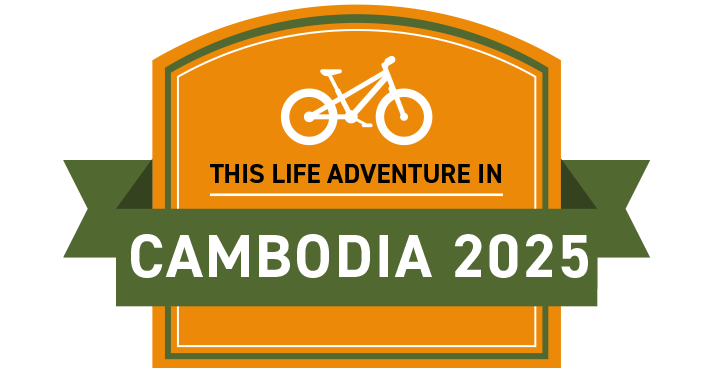 This Life adventure in Cambodia Cycle 2025