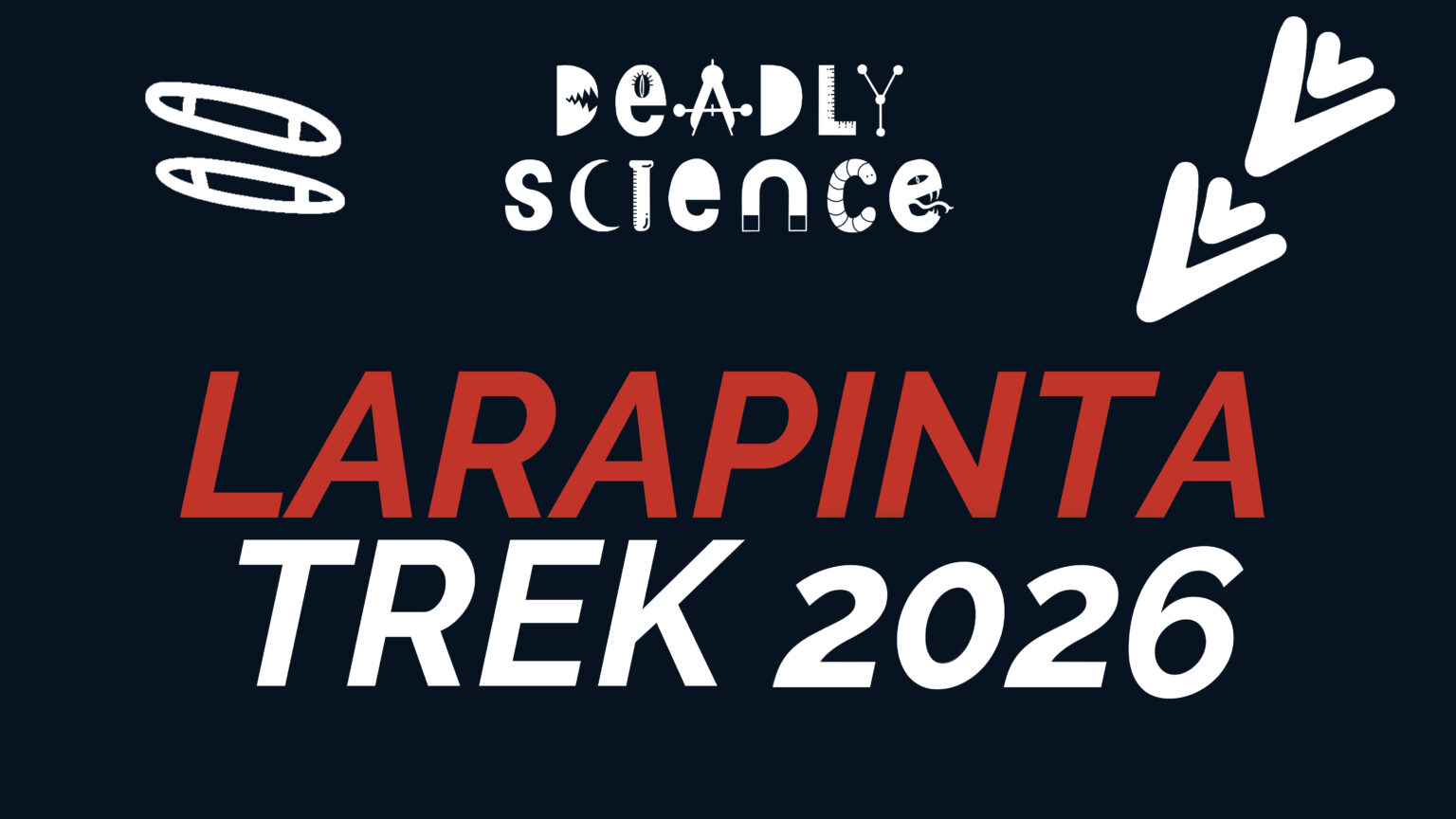DeadlyScience Larapinta Trek 2026